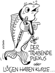 Der trabende Plexus oder Lügen haben kurze ... (2005)